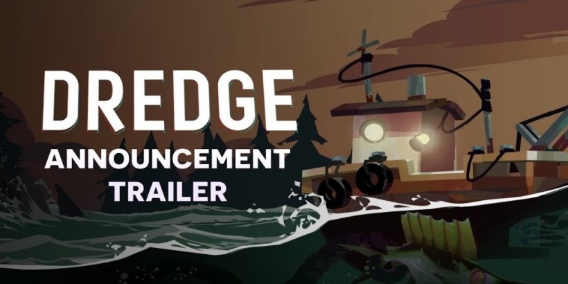 Dredge will soon take Android and iOS users on a horrifying fishing adventure
